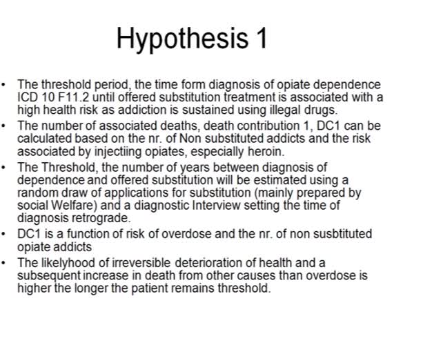 Opiate addiction, regulated substitution and associated deaths. The likely importance of a high threshold in an environment with elevated detoxification pressure. Norway 1990-2010