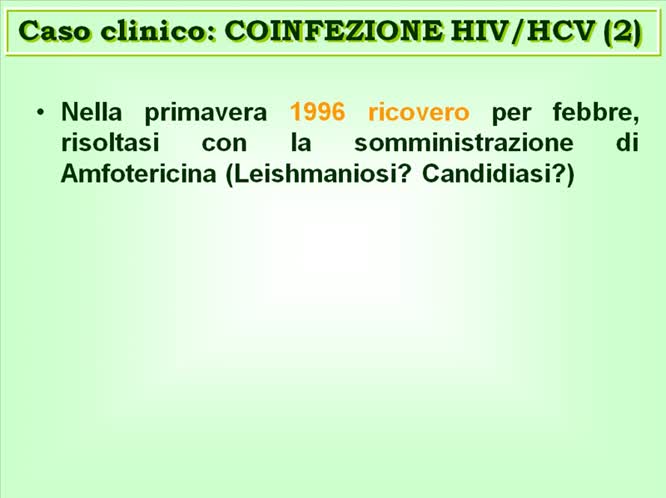 Caso Clinico Paradigmatico: Il Paziente con Coinfezione HIV HCV