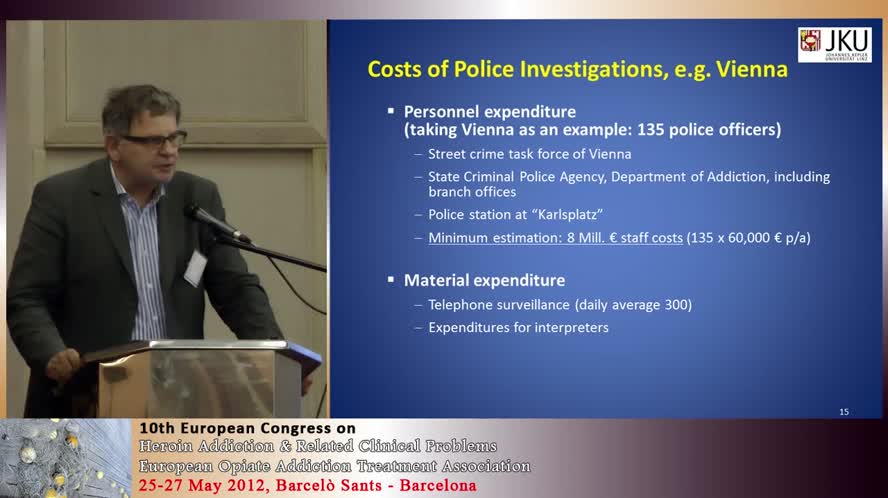 Cost economy: Public health costs versus law enforcement costs in opiate addiction in a Europa perspective