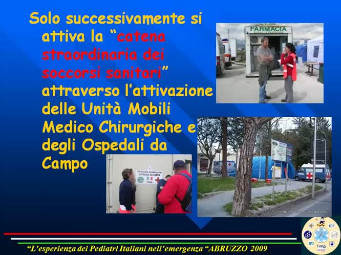 Esperienza di soccorso e gestione di emergenza sanitaria in occasione del terremoto a l'Aquila